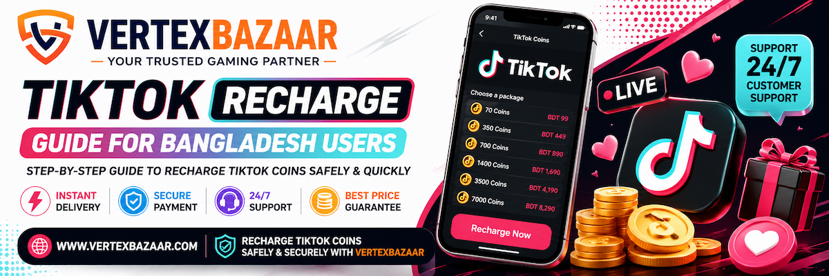 TikTok Recharge Guide for Bangladesh Users 