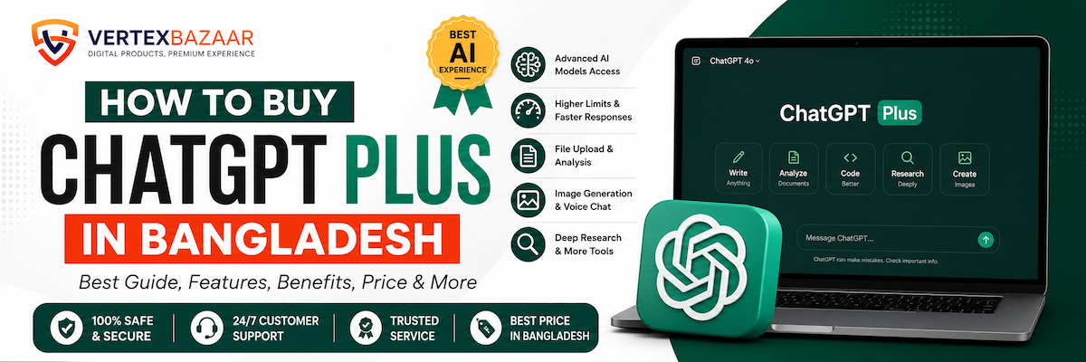 How to Buy ChatGPT Plus in Bangladesh: Best Guide